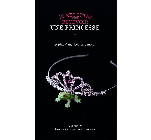 Pour séduire une princesse gourmande; tout un programme !