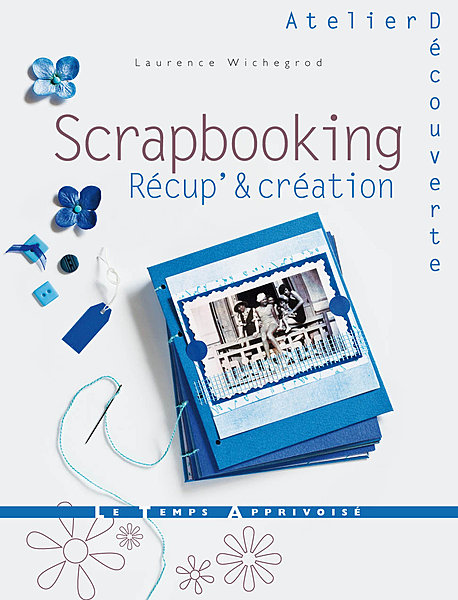 1- Scrapbooking récup & création