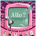Allo ? Irrésistibles décors de portable