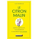 Trucs est astuces pour tout savoir sur le citron