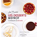 Trucs, astuces et variantes autour des fameux et légendaires desserts de bistrots