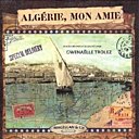 Algérie, Mon Amie