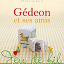 Gedeon et ses amis