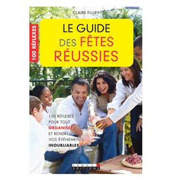 Une mine d'idées pratiques et artistiques pour oser recevoir et faire la fête