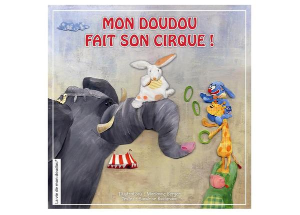 Mon doudou héros d'une belle histoire de cirque