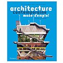 Architecture mode d’emploi de Gilles de Bure, éditions Flammarion, 24,90 €.