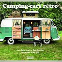 Camping-cars rétro, de Jane Field-Lewis et Chris Haddon, éditions Hoëbeke.