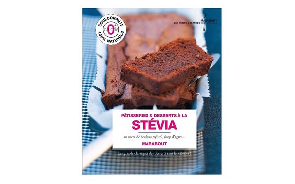 Stévia, sirop d'agave et autres édulcorants naturels pour des desserts plaisir sans grossir.