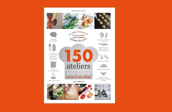 Trucs, astuces, glossaires et gestes de cuisiniers pour devenir un vrai chef !