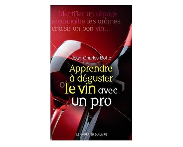 Cépages, arômes, bonnes associations... tout apprendre sur le vin