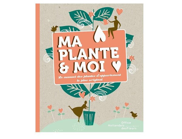 Ma Plante & Moi, manuel pour les amoureux des plantes d’intérieur.