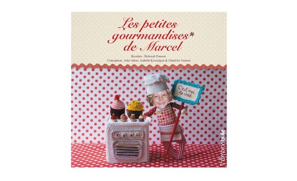 La couverture du livre " les Gourmandises de Marcel " par Deborah Poussot, Julie Adore, Isabelle Kessedjan et Charlotte Vannier aux éditions Trombinabulle.