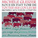 Michèle Gleizer présente ses tableaux brodés à la boutique La croix & La Manière du 15 novembre au 31 décembre 2011