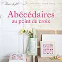 Abécédaires au point de croix de Véronique Enginger est paru dans la collection Plaisir du Fil aux Editions Le Temps Apprivoisé.