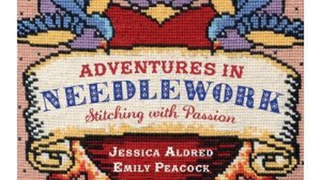 Adventures in Needlework, le livre de 2 artistes anglaises de renom, Emily Peacock et Jessica Aldred, remarquée pour sa participation dans le film Bright star de Jane Campion