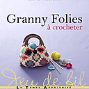 Granny Folies le livres de Cécile Franconnie aux éditions Le Temps Apprivoisé