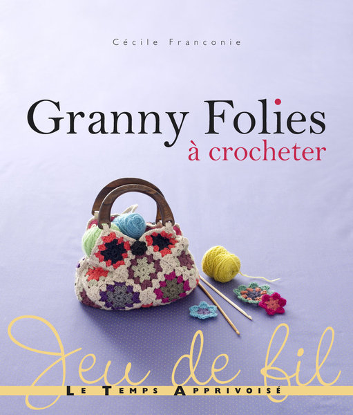 Granny Folies le livres de Cécile Franconnie aux éditions Le Temps Apprivoisé