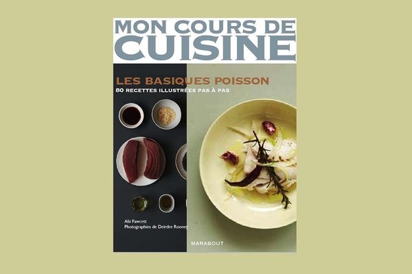 Gestes décomposés et recettes très bien expliquées pour cuisiner le poisson comme un pro !