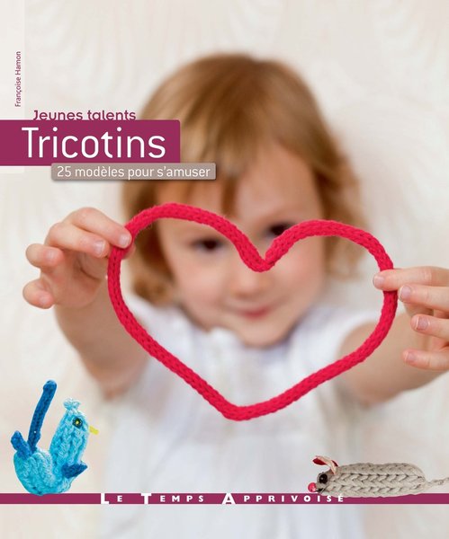 "Tricotins" un livre de Françoise Hamon paru dans la collection "Jeunes Talents" aux Editions Le Temps Apprivoisé.