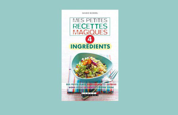 Avec seulement 4 ingrédients, réalisez en toute simplicité et rapidement une multitude de recettes santé.