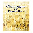 Les plus grands dîners de l'histoire ont été fêté au champagne.