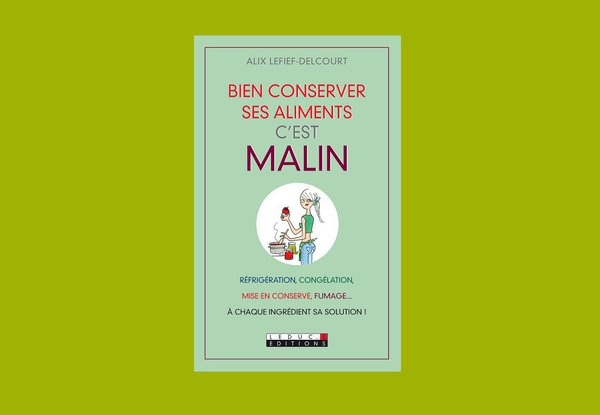 Astuces et trucs pour conserver au mieux tous les aliments en leur gardant le maximum de saveurs et de bénéfices.