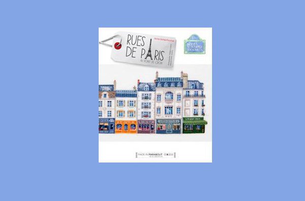 "Rues de Paris", à réaliser au point de croix de Anne Sohier-Fournel est paru aux éditions Marabout.