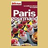 Les meilleures adresses des gourmets parisiens