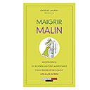 Diététicienne, Isabelle Lauras livre une panoplie de conseils et astuces pour maigrir durablement.