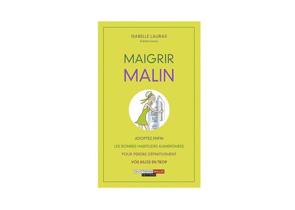 Diététicienne, Isabelle Lauras livre une panoplie de conseils et astuces pour maigrir durablement.