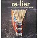 Re-Lier de jeannine Stein aux Editions Eyrolles