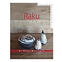 Raku et cuissons primitives de Annie Simonin-Beurel aux éditions Le Temps Apprivoisé dans la collection Atelier Découverte