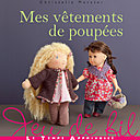 Mes vêtements de poupées, modèles en couture, crochet et tricot  est paru aux Editions Le Temps Apprivoisé.