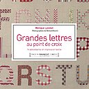 Grandes Lettres  au point de croix de Monique Lyonnet aux Editions Marabout