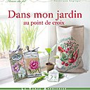 Dans mon jardin au point de croix est un livre de Véronique Enginger paru dans la collection Plaisir de Fil aux Editions Le temps Apprivoisé.