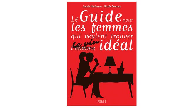 Un guide drôle et instructif qui compare l'homme au vin: une bonne façon de découvrir l'univers de cépages, de la vinification et des accords mets vins pour une femme demandeuse.