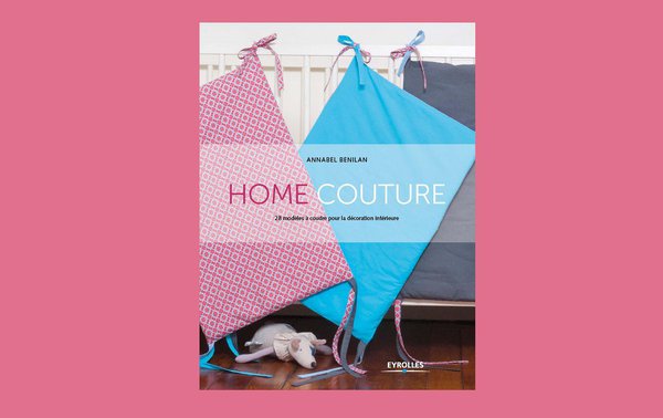 Un recueil illustré et composé de pas à pas pour décorer sa maison d’éléments textiles ET décoratifs faits soi-même !