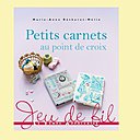 Petits carnets au Point de croix de Marie Anne Rhétoret est paru aux Editions Le Temps Apprivoisé.