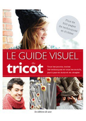 Le guide visuel du tricot, une bible indispensable pour connaitre tous les points, les techniques et trouver 70 modèles à réaliser avec les pas à pas. 39,50 €