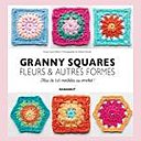 Granny squares la bible des Granny expliquée aux nuls, débutants et confirmés est paru aux Editions Marabout.
