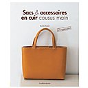 Sacs & accessoires en cuir cousus main  de Kuniko Natani est paru aux Editions de Saxe.