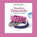 Bracelets Paracorde de Anne Sohier-Fournel est paru aux éditions Marabout 4,95 € Photos Richard Boutin.