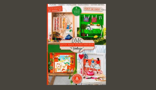 DMC 270 ans d'archives vintage aux éditions Création Point de croix.
