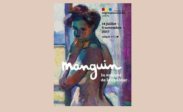 Du 14 juillet au 5 novembre 2017 Manguin, La volupté de la couleur au Musée des impressionnismes de Giverny.