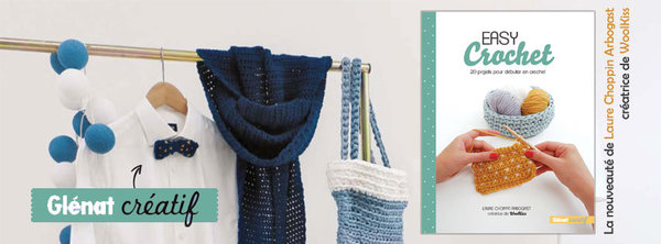 Easy crochet de Laure Choppin Arbogast est paru aux Editions Glénat créatif 19,95 €