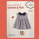 Couture chic pour Maman et moi de Sayuri Okawa est paru aux Editions de saxe au prix de 19,90 euros