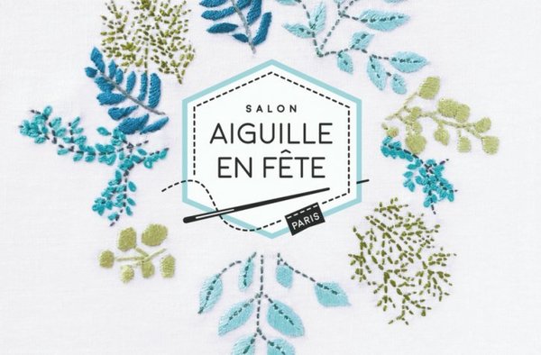 Le salon Aiguille en Fête 2019 du 7 au 10 mars 2019 Parc des expositions Parc de Versailles.