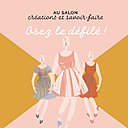 Découvrez les animations proposées par Artesane sur le salon Créations & savoir-faire et notamment les défilés, jeudi 28 et samedi 30 novembre !