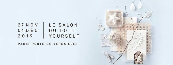 Créations Savoir faire, le Rendez-Vous du DIY en partenariat avec Marie Claire Idées du 27 novembre au 1er décembre 2019 Porte de Versailles Hall 6